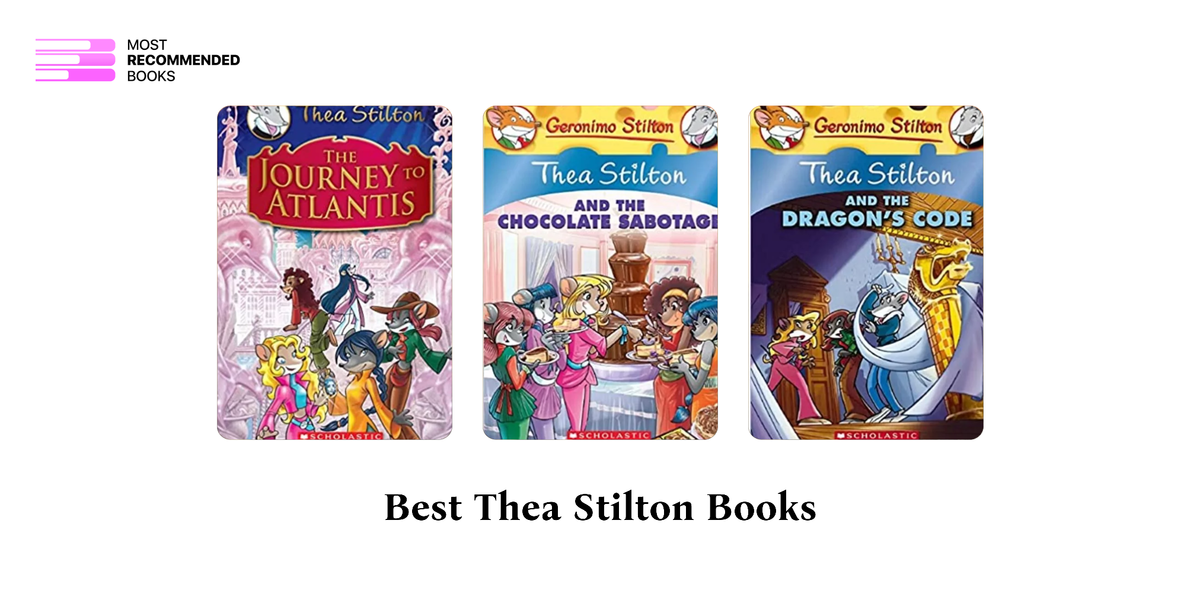 3 Best Thea Stilton Books (Definitive Ranking)